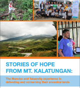 Stories of Hope from Mt. Kalatungan: The Manobo and Talaandig experience in defending and conserving their ancestral lands